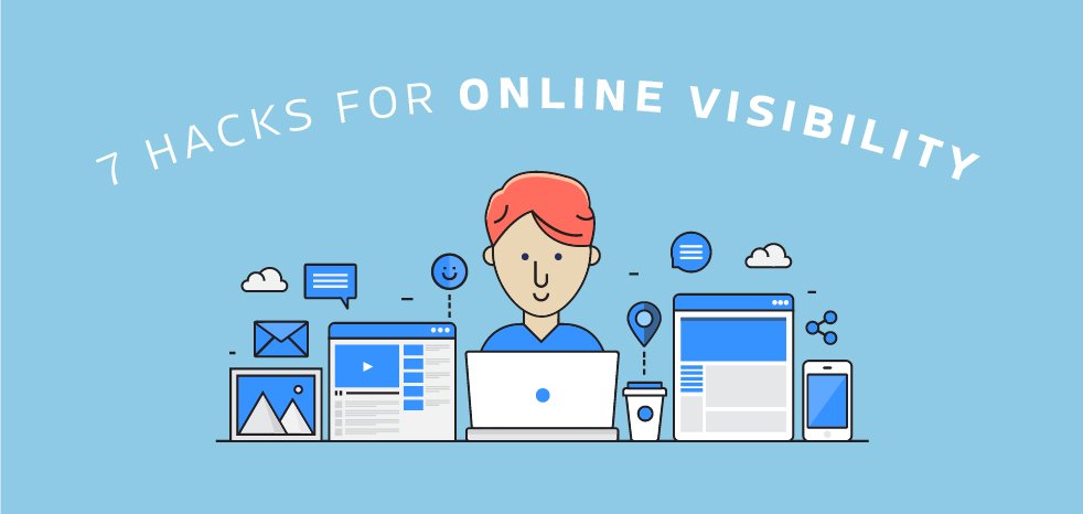 Improve your online visibility with these 7 hacks