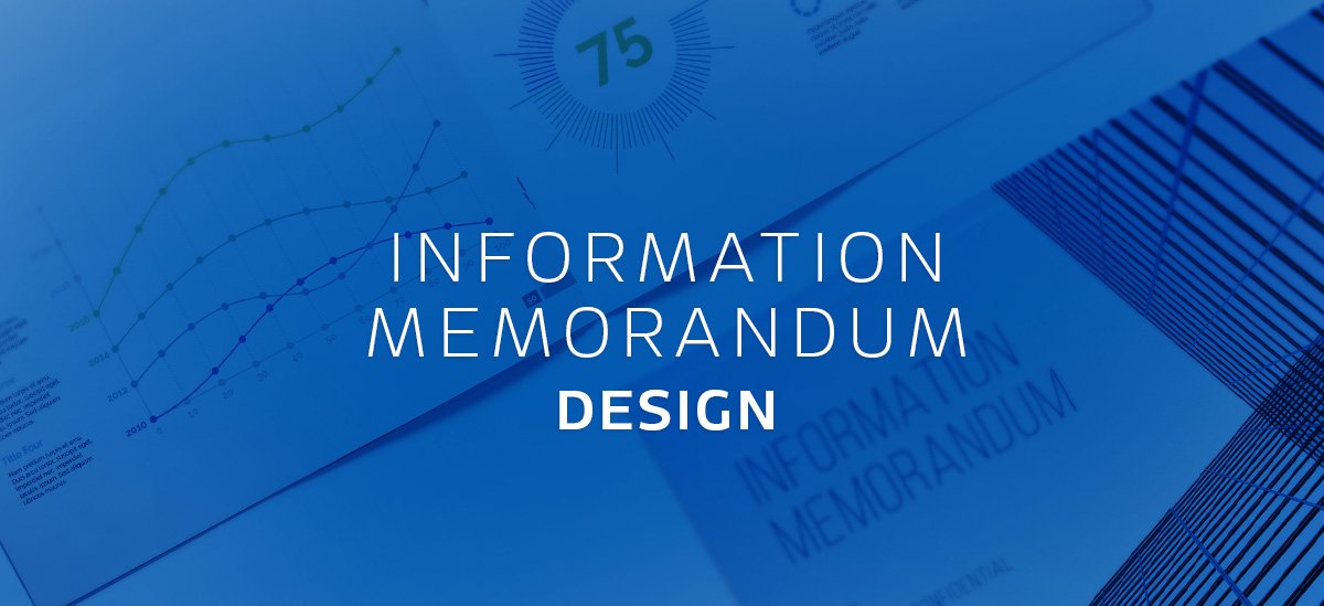 Why powerful Information Memorandum design pays off