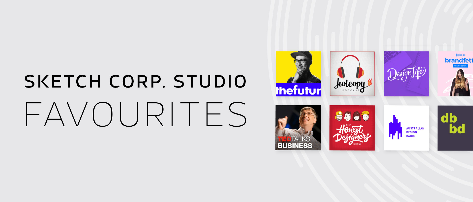 sketch corp studio favourite podcasts recommendations