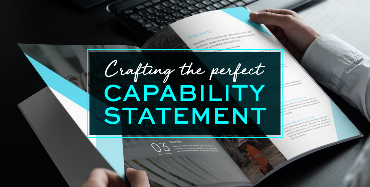 Crafting the perfect capability statement – why it matters and how to do it