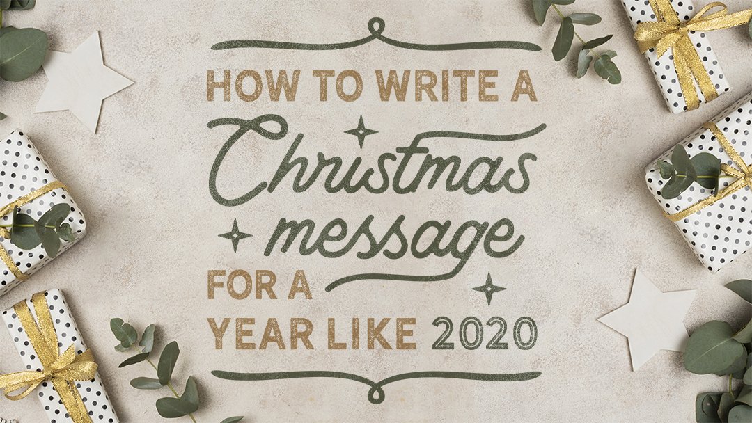 How to write a Christmas message for a year like 2020…