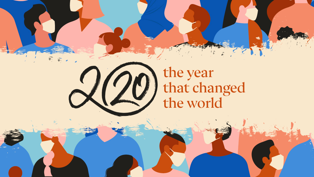 2020: the year that changed the world