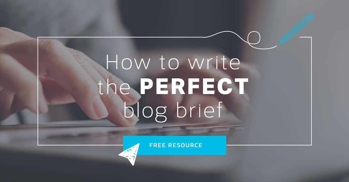 How to write the perfect blog brief